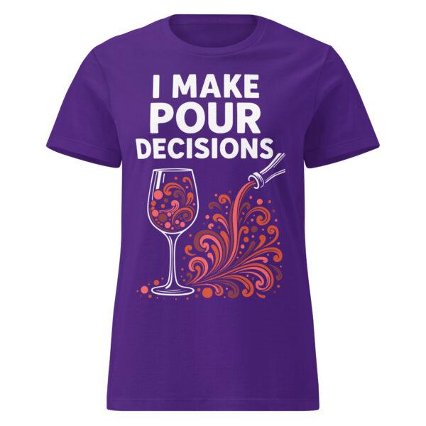 I Make Pour Decisions T-Shirt