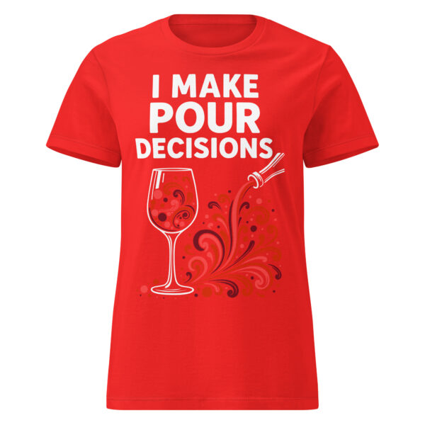 I Make Pour Decisions T-Shirt
